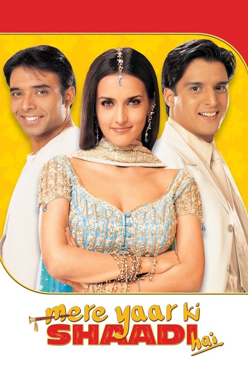 Nonton Mere Yaar Ki Shaadi Hai 2002 Sub Indo