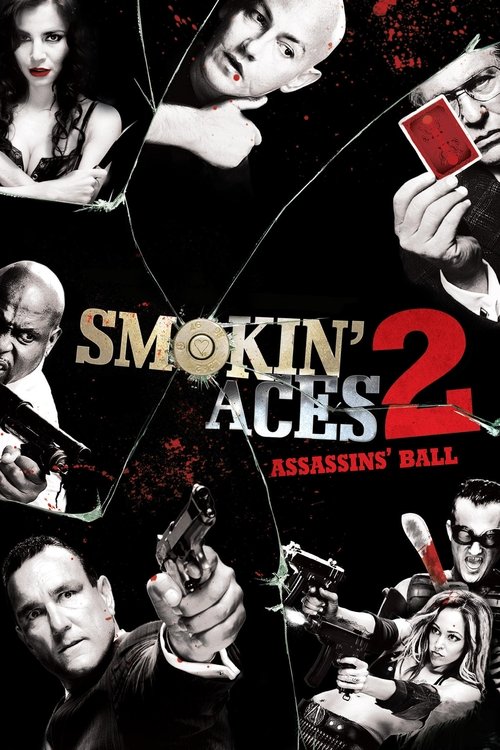 Nonton Smokin' Aces 2: Assassins' Ball 2010 Sub Indo