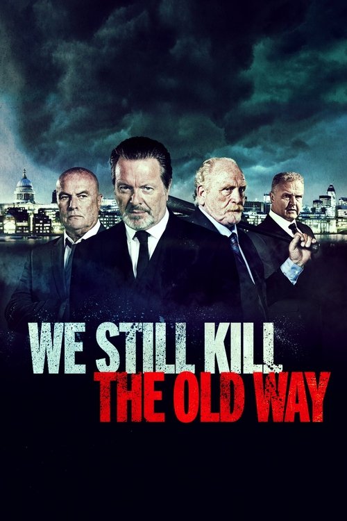 Nonton We Still Kill the Old Way 2014 Sub Indo