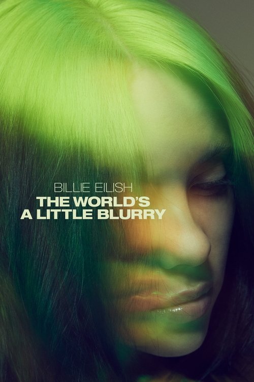 Nonton Billie Eilish: The World's a Little Blurry 2021 Sub Indo