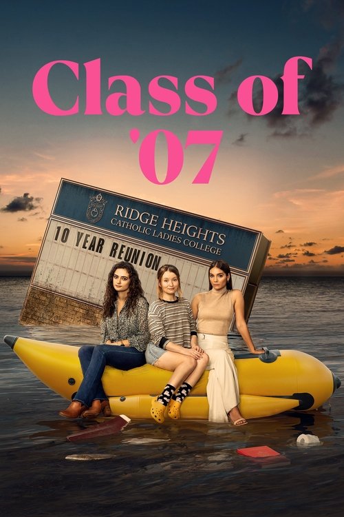Nonton Class of '07 2023 Sub Indo
