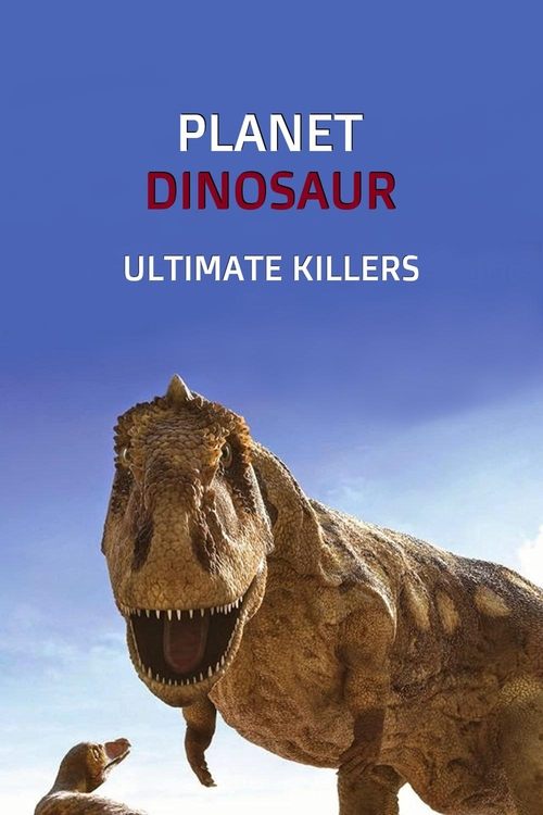 Nonton Planet Dinosaur: Ultimate Killers 2012 Sub Indo