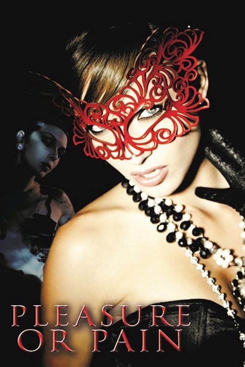 Nonton Pleasure or Pain 2013 Sub Indo