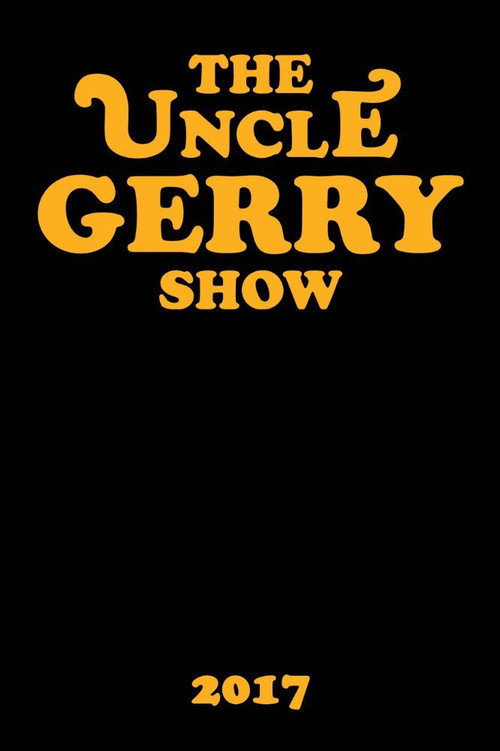 Nonton The Uncle Gerry Show 2017 Sub Indo