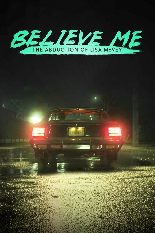 Nonton Believe Me: The Abduction of Lisa McVey 2018 Sub Indo
