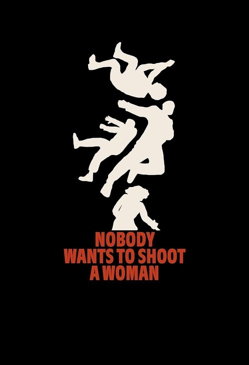 Nonton Nobody Wants to Shoot a Woman 2024 Sub Indo