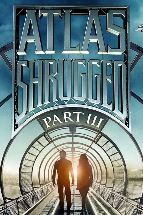 Nonton Atlas Shrugged: Part III 2014 Sub Indo