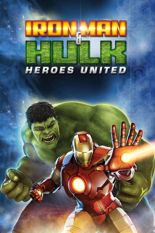 Nonton Iron Man & Hulk: Heroes United 2013 Sub Indo