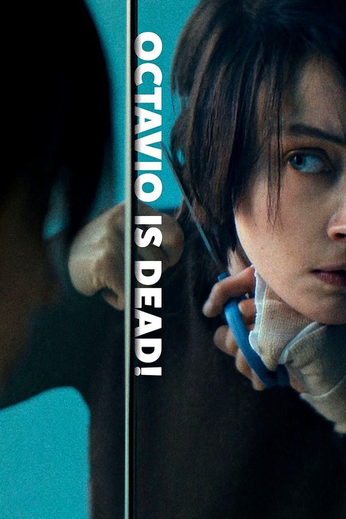 Nonton Octavio Is Dead! 2018 Sub Indo