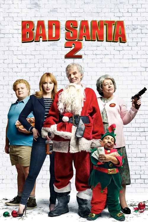 Nonton Bad Santa 2 2016 Sub Indo
